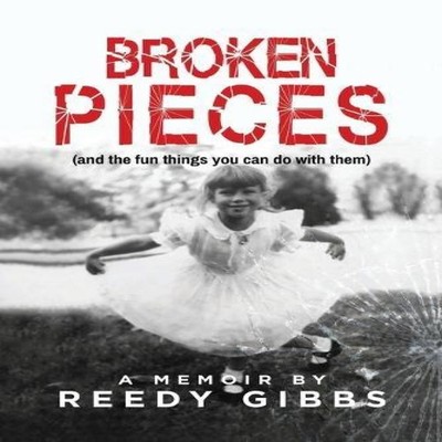 Broken Pieces (and the fun things you can do with them) Reedy Gib