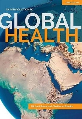 An Introduction to Global Health - paperback Seear, Michael|Ezezika, Obidimm...