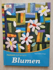 Buch Patchwork leicht gemacht-Blumen von R.Bühler neuwertig