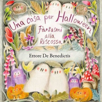 Neues Buch - De Benedictis Ettore - Ein Haus für Halloween. Geister in Gefahr