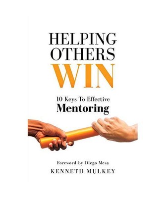 Helping Others Win: 10 Keys To Effective Mentoring, Kenneth Mulkey