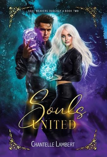 Chantelle Lamber Souls United (Soul Weavers Duology Book Two (Copertina rigida)