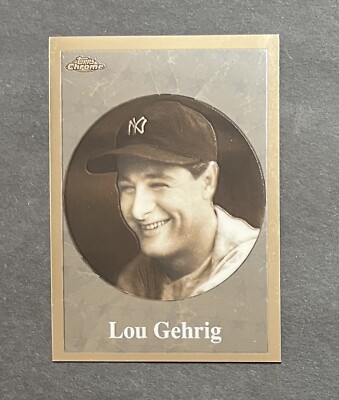 2001 Topps Chrome Before There was Topps Base Lou Gehrig #BT1 HOF