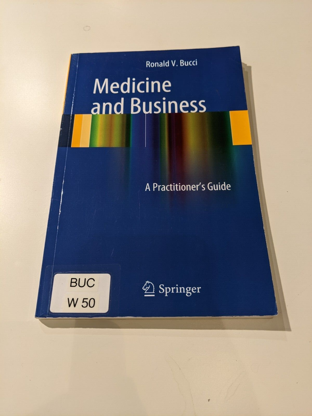 Medicine and Business A Practitioner's Guide