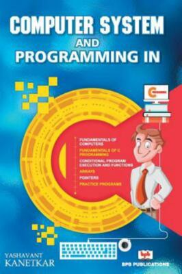 COMPUTER SYSTEM AND PROGRAMMING IN C, Brand New, Free shipping in the US