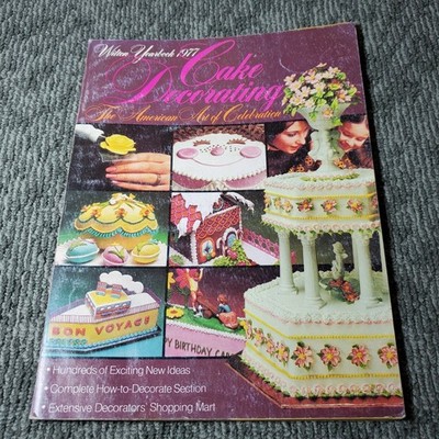 Wilton Yearbook 1977 Cake Decorating The American Art of Celebration Softcover