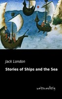Stories Of Ships And The Sea Jack London