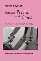 Between Psyche And Soma | Healing The Soul Through The Body | Gerda Boyesen