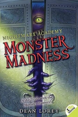 Nightmare Academy #2: Monster Madness - Paperback By Lorey, Dean - ACCEPTABLE