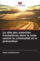Anna Iemelianova | Le RôLe Des AutoritéS FrontalièRes Dans La Lutte Contre La...