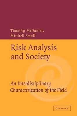 Risk Analysis and Society: An Interdisciplinary Characterization