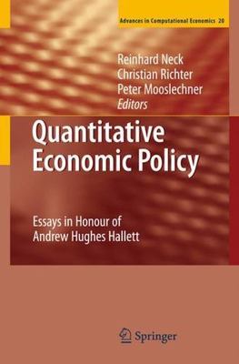 Quantitative Economic Policy: Essays in Honour of Andrew Hughes Hallett (Advanc
