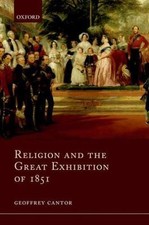 Religion and the Great Exhibition of 1851 by Cantor, Geoffrey