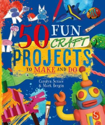 50 Fun Craft Projects to Make and Do, Bergin, Mark, Very Good Book