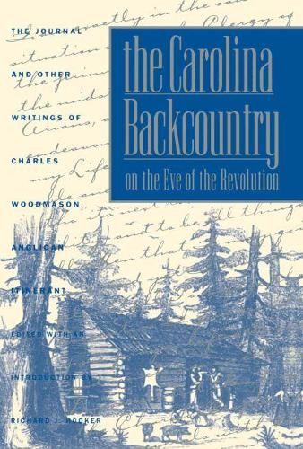 Richard J. Hooker Carolina Backcountry on the Eve of the Revolution (Tascabile)