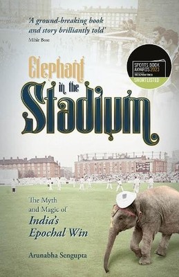 Arunabha Sengupta Elephant in the Stadium (Hardback) (UK IMPORT)