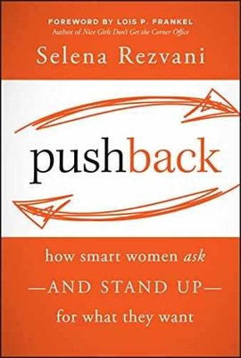 Pushback: How Smart Women Ask--and - Hardcover, by Rezvani Selena - Very Good