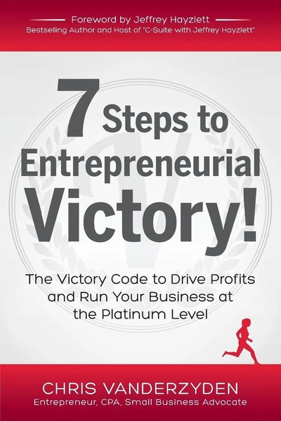 7 Steps To Entrepreneurial Victory Chris Vanderzyden Taschenbuch Englisch 2014-image