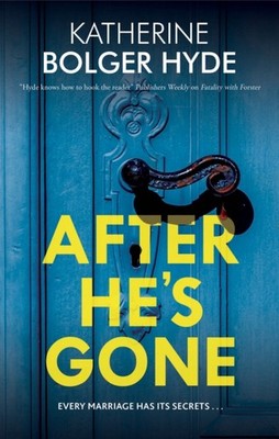 AFTER HES GONE by Katherine Bolger Hyde Hardback Self Help Business