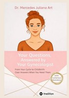 Mercedes Juliana Art | Your Questions, Answered By Your Gynecologist | Buch
