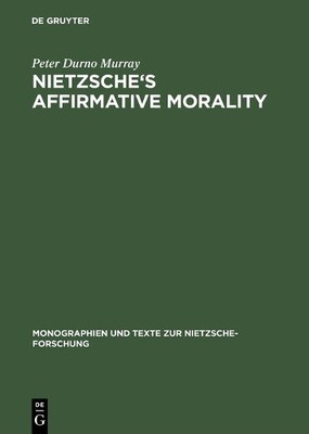 Peter Durno Murr Nietzsche's Affirmative Morali (Gebundene Ausgabe) (US IMPORT)