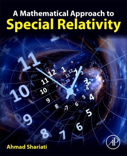 Mathematical Approach to Special Relativity by Ahmad Shariati (2022, Trade ...