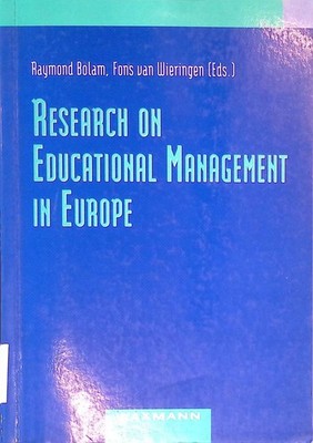 Research on Educational Management in Europe. Bolam, Raymond and Fons van Wierin
