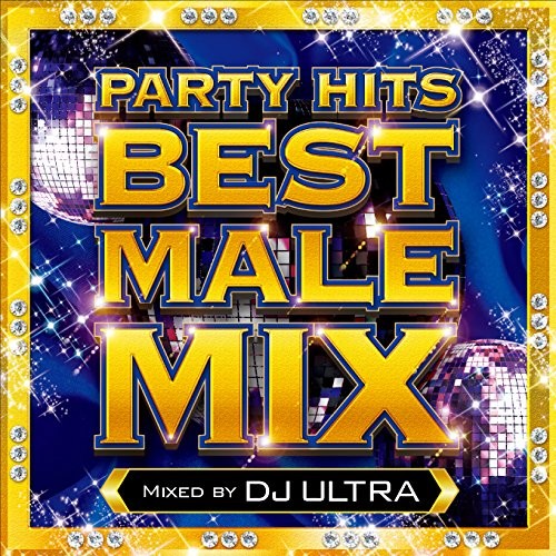 DJ ULTRA Party Hits Best Male Mix Mixed By Dj Ultra (CD)