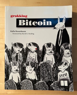 Grokking Bitcoin. Rosenbaum. 2019. Trade PB. New.