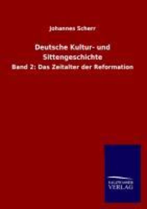 Johannes Scherr | Deutsche Kultur- Und Sittengeschichte | Taschenbuch
