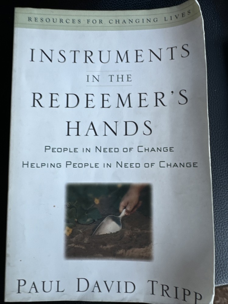 Instruments in the Redeemer's Hands: People In Need Of Change Helping People…