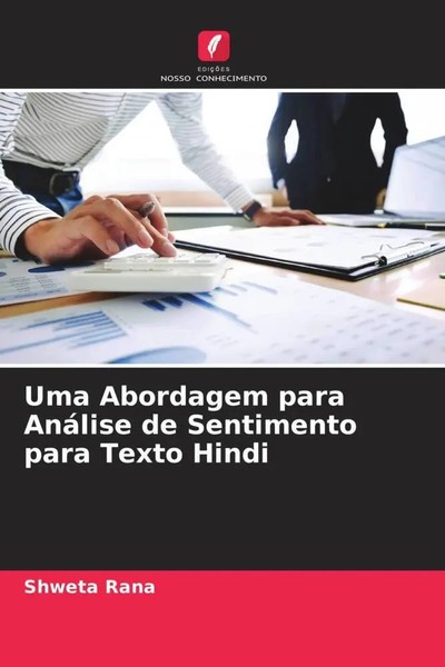 Shweta Rana | Uma Abordagem Para AnáLise De Sentimento Para Texto Hindi | Buch-image
