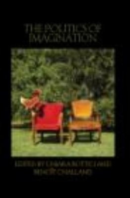 The Politics of Imagination Hardcover