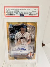 Kevin Alvarez PSA 10 2025 Bowman Chrome Prospect Gold Mojo Auto /50