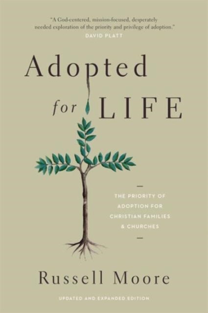 Adopted for Life by Russell Moore (Paperback Book)