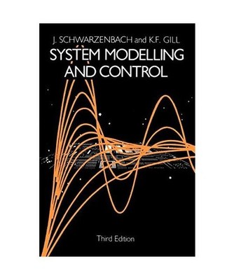 System Modelling and Control, J. Schwarzenbach, K. Gill