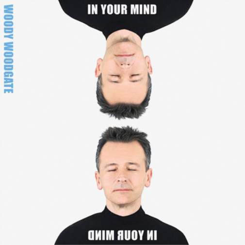 Альбом Woody Woodgate In Your Mind (CD) (ИМПОРТИРОВАН из Великобритании)