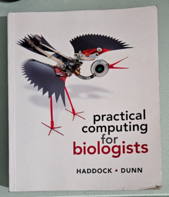 haddock / dunn   PRACTICAL COMPUTING FOR BIOLOGISTS softcover