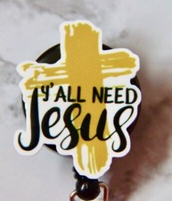 Y'All Need Jesus Cross Badge Reel ID Holder Christian Religious Catholic