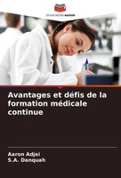 Avantages Et DéFis De La Formation MéDicale Continue Aaron Adjei (U. A.) Buch