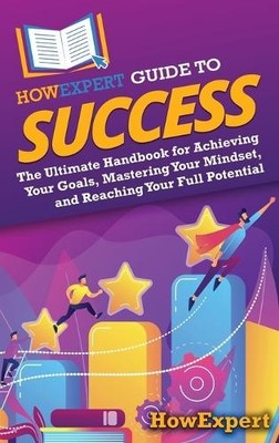 Howexpert HowExpert Guide to Success (Hardback)