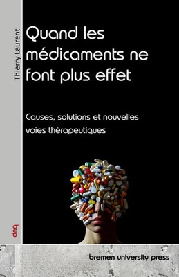 Thierry Laurent | Quand les médicaments ne font plus effet | Taschenbuch (2025)