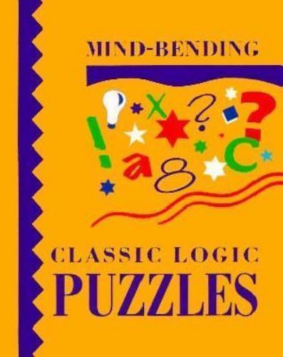 Mind Bending Classic Logic Puzzles - hardcover, 9781899712182, new