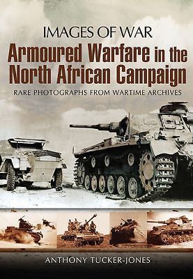 Armoured Warfare in the North Af- paperback, Anthony Tucker-Jones, 9781848845671