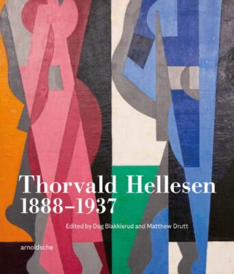 Thorvald Hellesen: 1888-1937 by Edited by Dag Blakkisrud, hardcover, New
