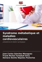 Syndrome MéTabolique Et Maladies Cardiovasculaires Juan Carlos SáNchez Moraguez