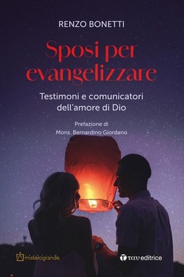 Bücher Renzo Bonetti - Eheleute zum Evangelisieren. Zeugen Und Kommunikatoren Der Liebe