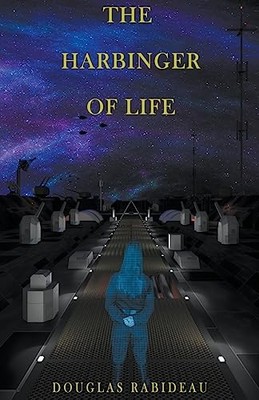 The Harbinger of Life