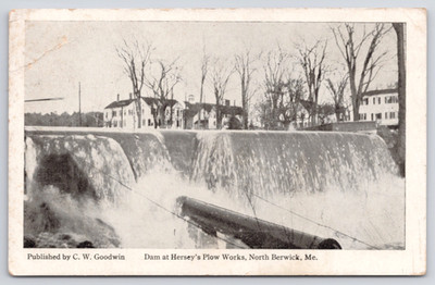 1914 North Berwick, Maine  Dam at Hersey's (Hussey's?) Plow Works ME Postcard