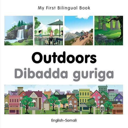 My First Bilingual Book -  Outdoors (English-Somali) by  Mile... - 9781785080302